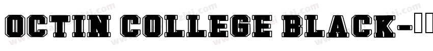 Octin College Black字体转换